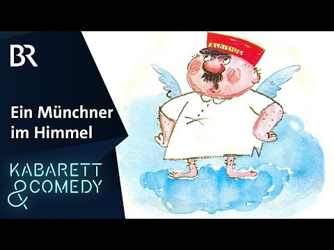 Youtube: Ein Münchner im Himmel | BR Kabarett & Comedy
