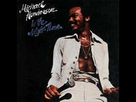 Youtube: Michael Henderson- In The Night Time