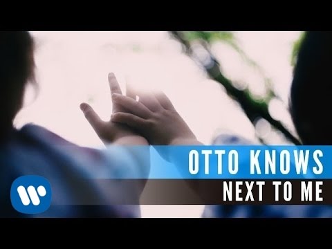 Youtube: Otto Knows - Next To Me (Official Music Video)
