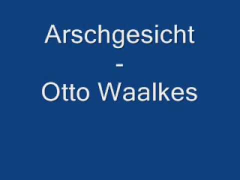 Youtube: Otto Waalkes Arschgesicht mit Text