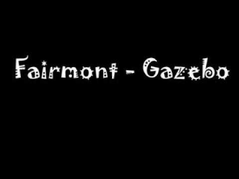 Youtube: Fairmont - Gazebo