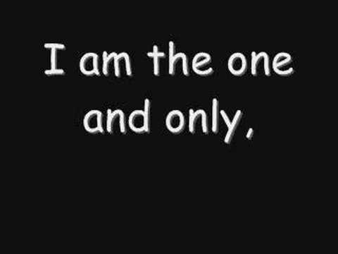 Youtube: I am the one and only lyrics