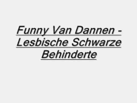 Youtube: Funny Van Dannen Lesbische Schwarze Behinderte
