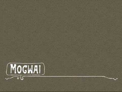 Youtube: mogwai - auto rock