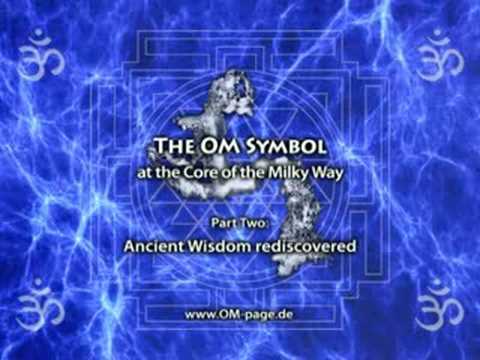 Youtube: The OM Symbol at the Core of the Milky Way - Part 2