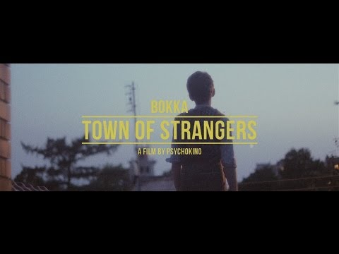 Youtube: BOKKA - Town Of Strangers (Official Video)