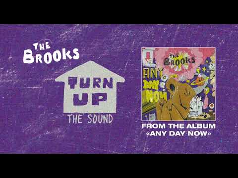 Youtube: The Brooks - Turn Up The Sound
