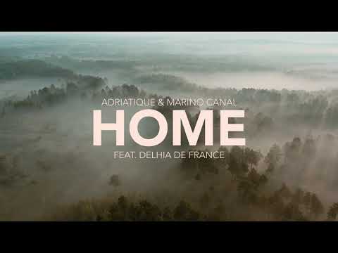 Youtube: Adriatique & Marino Canal - Home (feat. Delhia De France)