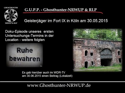 Youtube: Die Geisterjäger ermitteln im Fort IX - Köln (1. Termin)