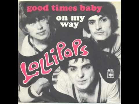 Youtube: Lollipops - Good times baby (mod psych pop)