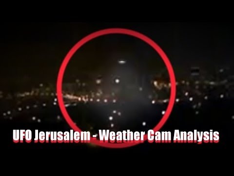Youtube: UFO - OVNI - UFO Jerusalem - Weather Cam Analysis