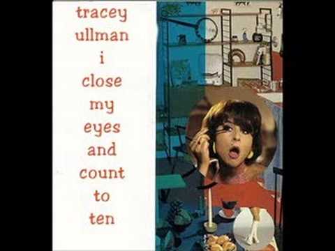 Youtube: tracey ullman (i close my eyes and count to ten)