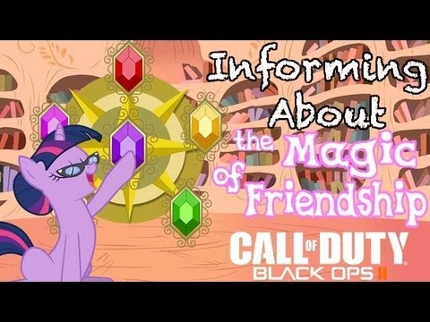 Youtube: Informing About the Magic of Friendship | Call of Duty: Black Ops II