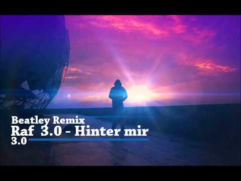 Youtube: Raf 3.0 - Hinter Mir ( Beatley Remix)