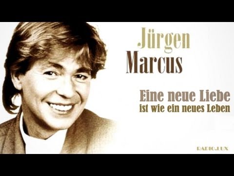 Youtube: Jürgen Marcus - Eine neue Liebe ist wie ein neues Leben