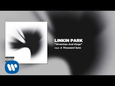 Youtube: Wretches And Kings - Linkin Park (A Thousands Suns)