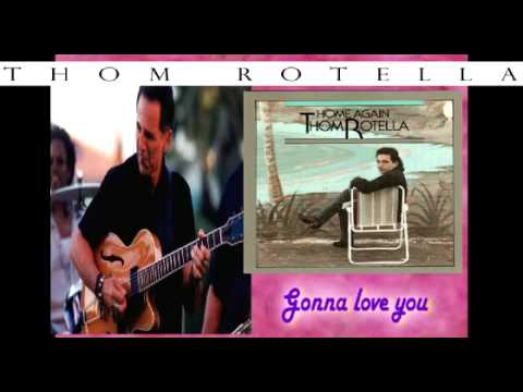Youtube: Thom Rotella - Home again (1989) - Gonna love you