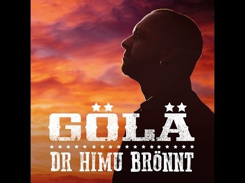 Youtube: Gölä - Dr Himu brönnt