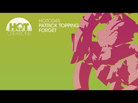Youtube: 'Forget' - Patrick Topping