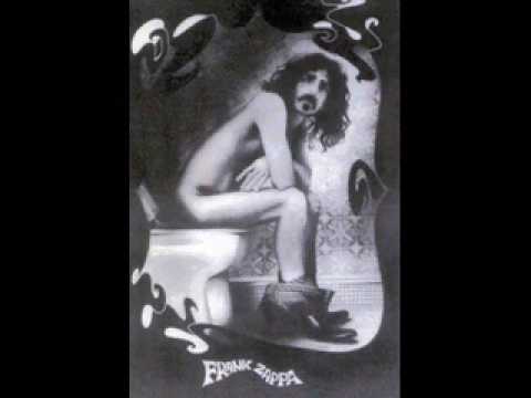 Youtube: Frank Zappa- Why Does It Hurt When I Pee?