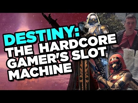 Youtube: Destiny: The Hardcore Gamer's Slot Machine - The Point