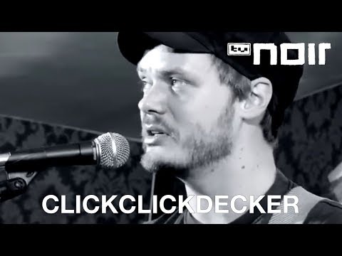 Youtube: ClickClickDecker - Wer erklärt mir wie das hier funktioniert (live bei TV Noir)