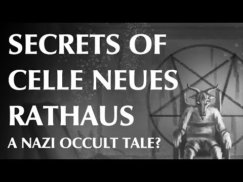 Youtube: Secrets of Celle Neues Rathaus; A Nazi Occult Tale?