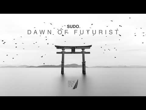 Youtube: SUDO - Dawn Of Futurist