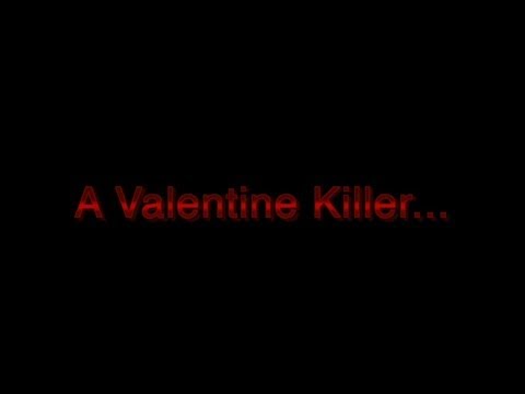 Youtube: VALENTINE KILLER