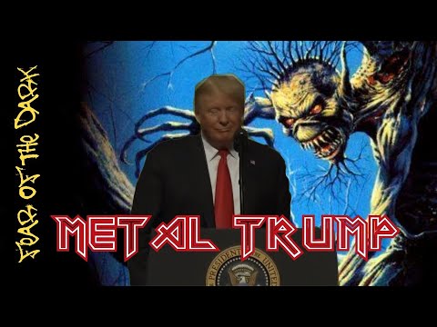 Youtube: MetalTrump - Fear Of The Dark (Iron Maiden)
