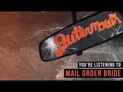 Youtube: Guttermouth - Mail Order Bride