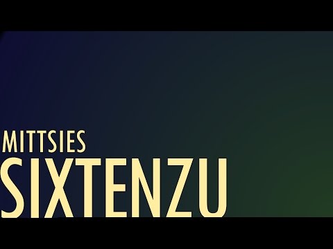 Youtube: Mittsies - Sixtenzu