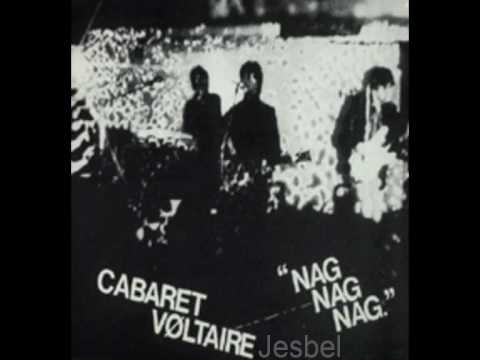 Youtube: Cabaret Voltaire - Nag Nag Nag (1979)