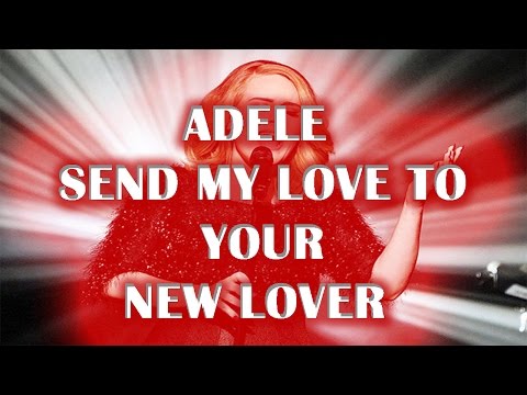 Youtube: Send  my love ( to your new  lover) adele new song2016