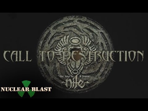 Youtube: NILE -  Call to Destruction (OFFICIAL TRACK & LYRICS)