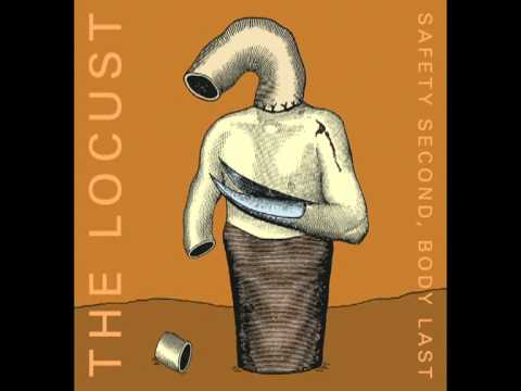 Youtube: The Locust - Safety Second, Body Last