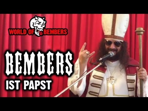 Youtube: Bembers ist Papst