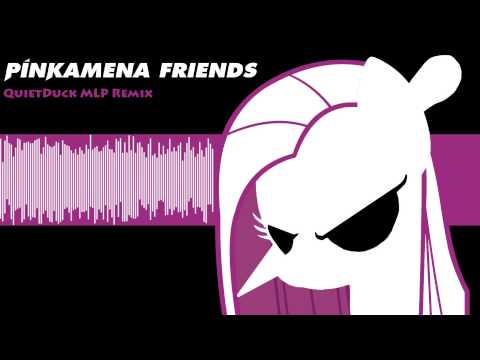 Youtube: Pinkamena Friends(QuietDuck MLP Remix)