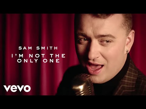 Youtube: Sam Smith - I'm Not The Only One (Official Music Video)