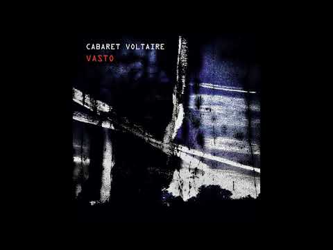Youtube: Cabaret Voltaire - Vasto (Official Audio)