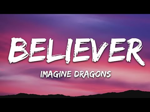 Youtube: Imagine Dragons - Believer (Lyrics)