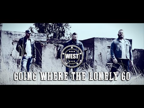 Youtube: GOING WHERE THE LONELY GO - WEST