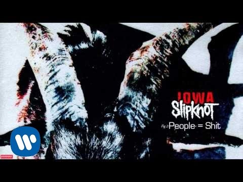 Youtube: Slipknot - People = Shit (Audio)