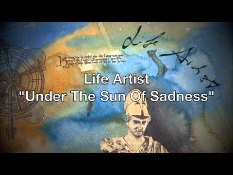 Youtube: Life Artist - Under The Sun Of Sadness (German Prog Metal)