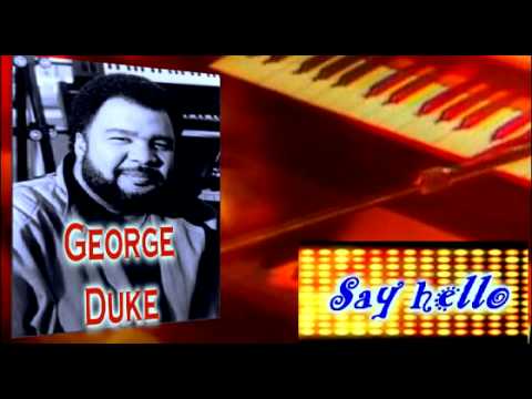 Youtube: George Duke - Night after night - Say hello