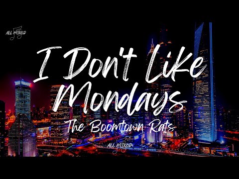 Youtube: The Boomtown Rats - I Don’t Like Mondays (Lyrics)