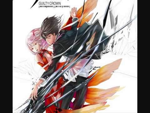 Youtube: ギルティクラウン/Guilty Crown OP Full ''Supercell ~ My Dearest''