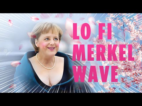 Youtube: lo fi merkelwave beats to relax/get nothing done to