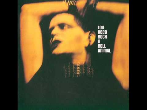 Youtube: Lou Reed - Rock n Roll Animal (Full Album) 1974