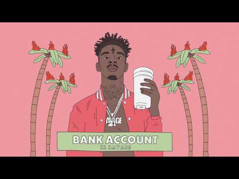 Youtube: 21 Savage - Bank Account (Official Audio)